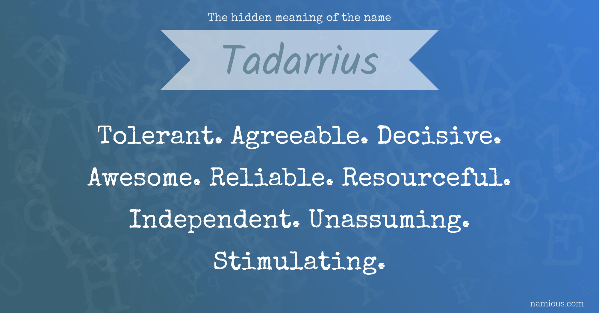 The hidden meaning of the name Tadarrius