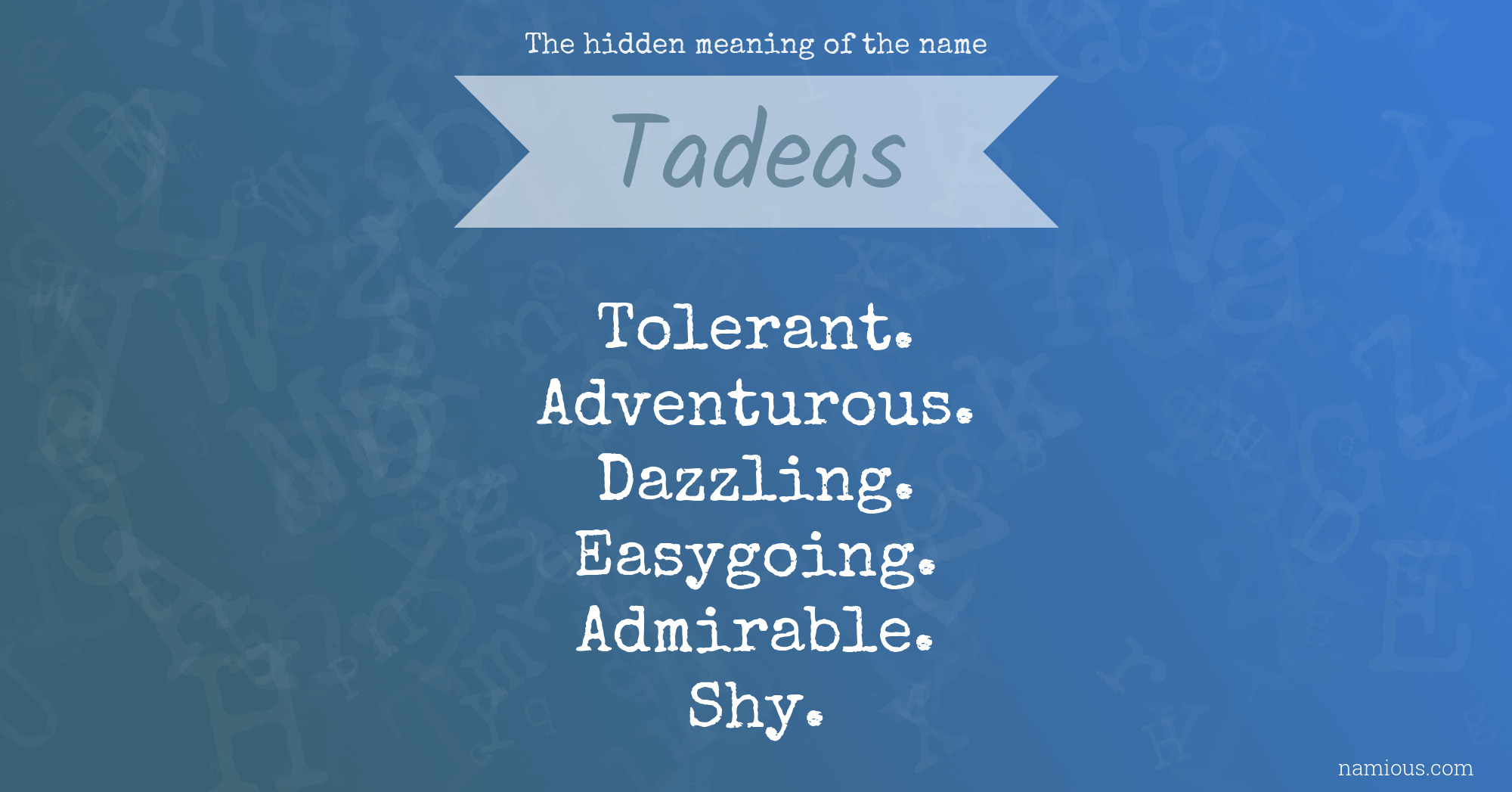 The hidden meaning of the name Tadeas