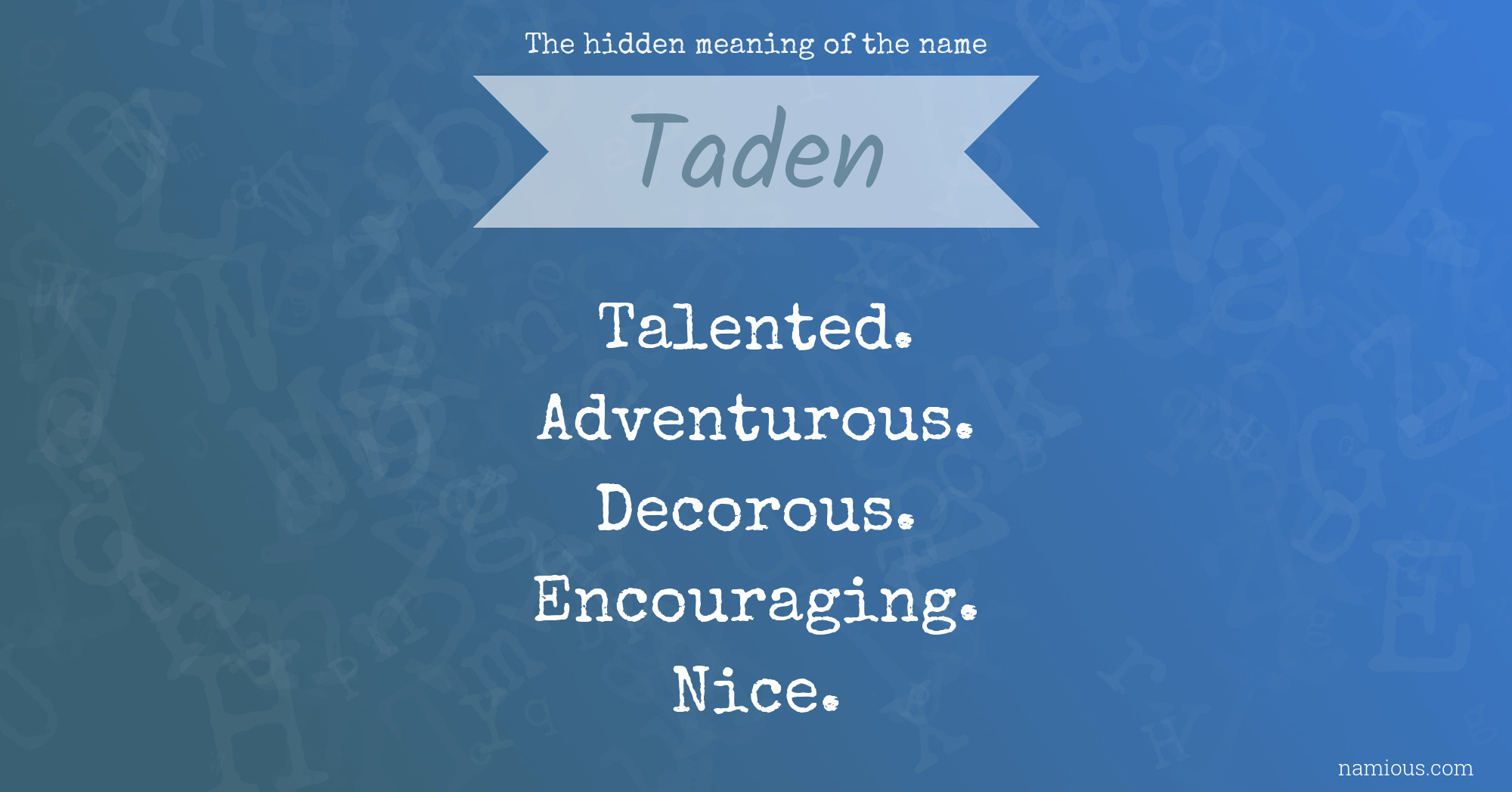 The hidden meaning of the name Taden