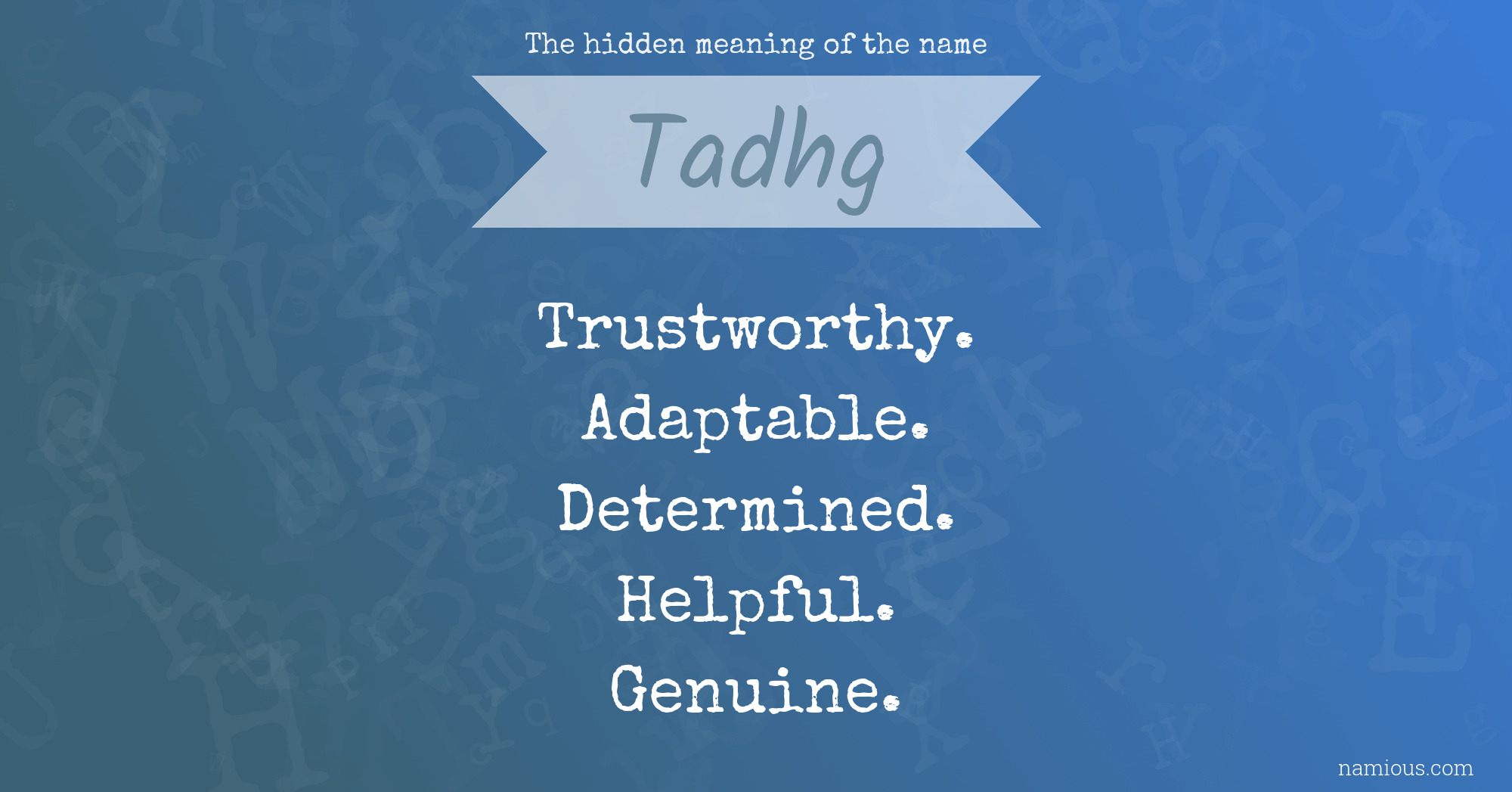 The hidden meaning of the name Tadhg