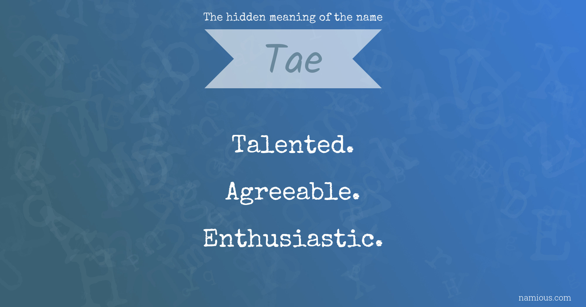 The hidden meaning of the name Tae