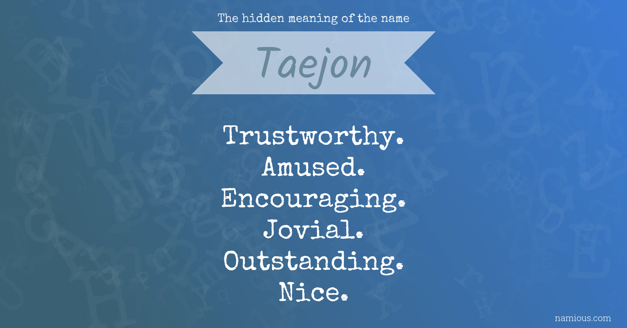 The hidden meaning of the name Taejon