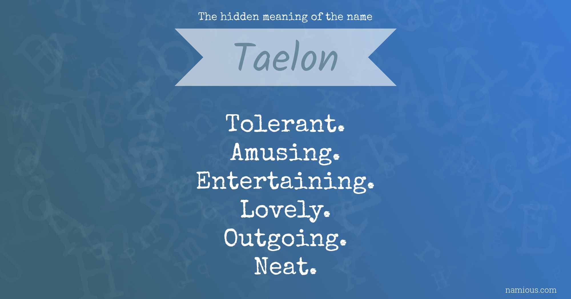 The hidden meaning of the name Taelon