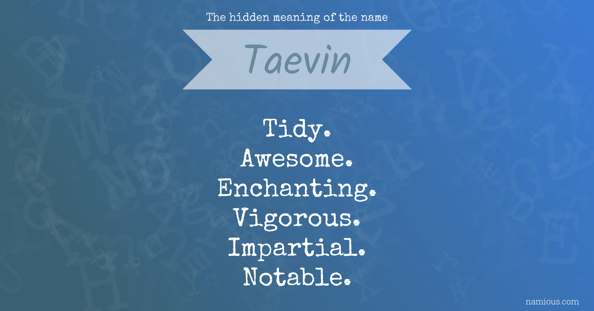 The hidden meaning of the name Taevin