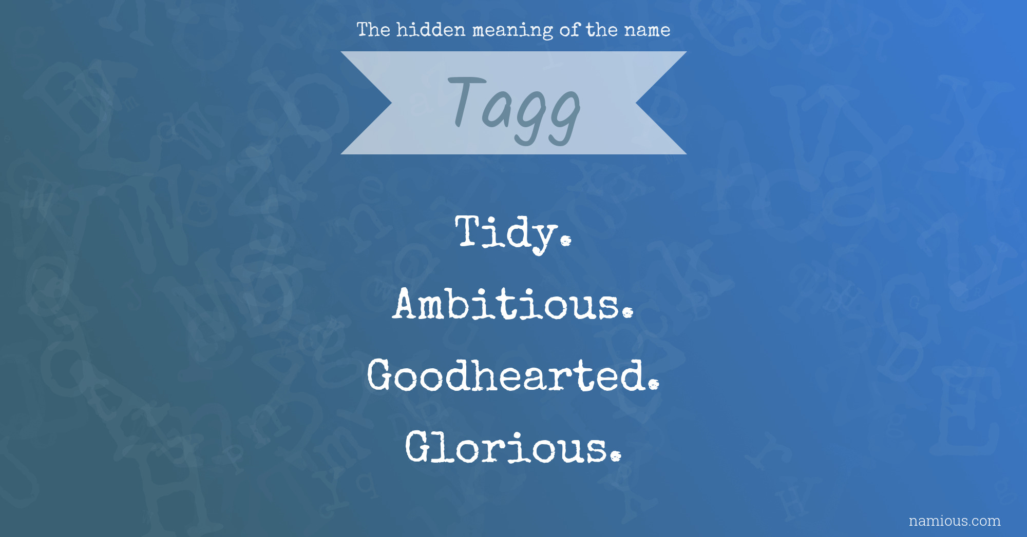 The hidden meaning of the name Tagg