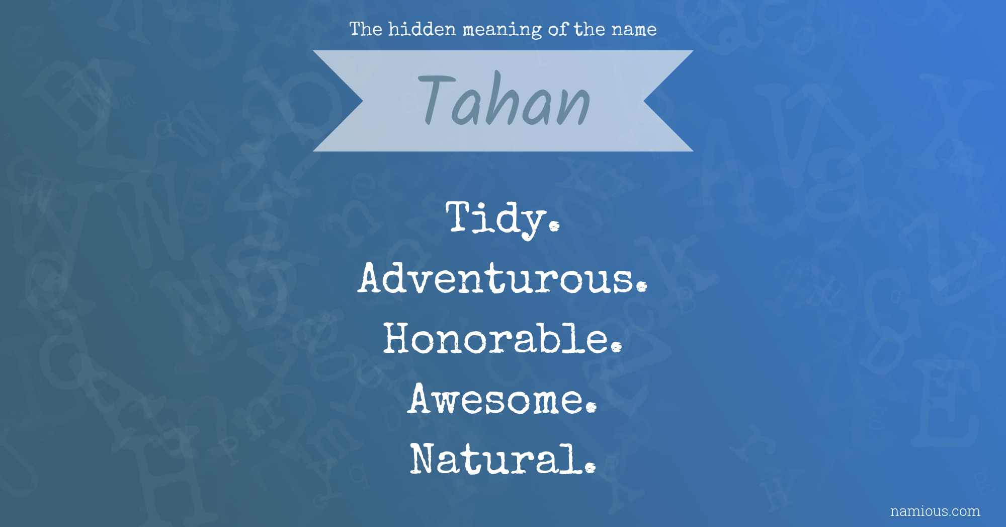 The hidden meaning of the name Tahan