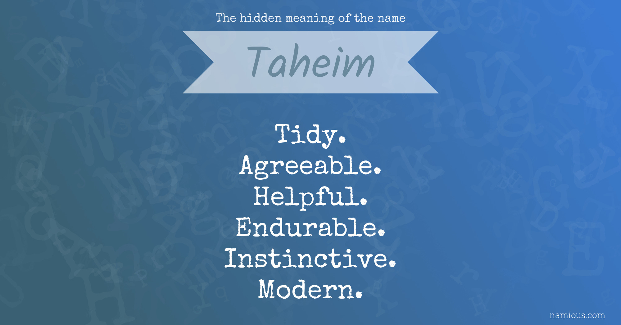 The hidden meaning of the name Taheim