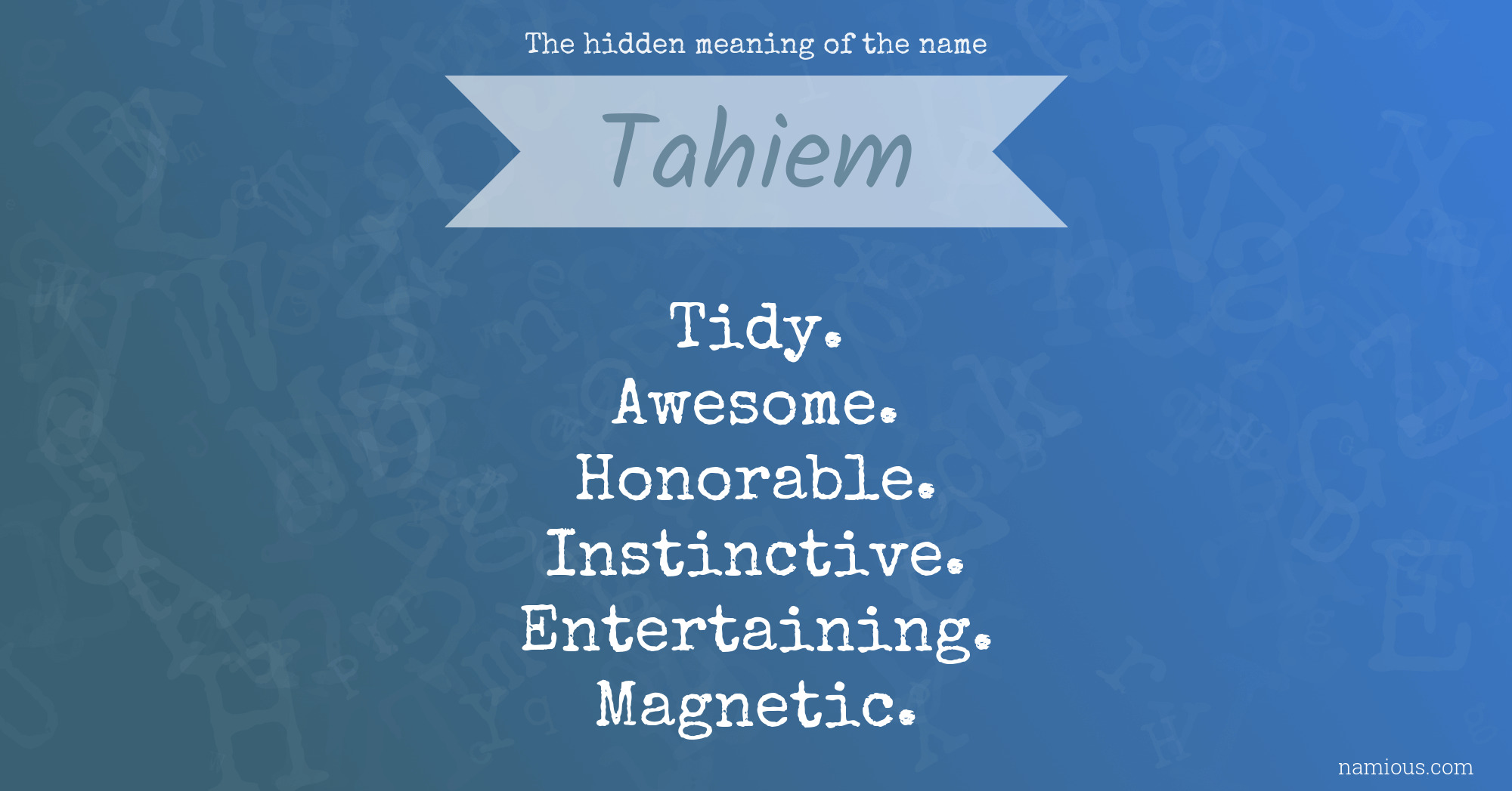 The hidden meaning of the name Tahiem