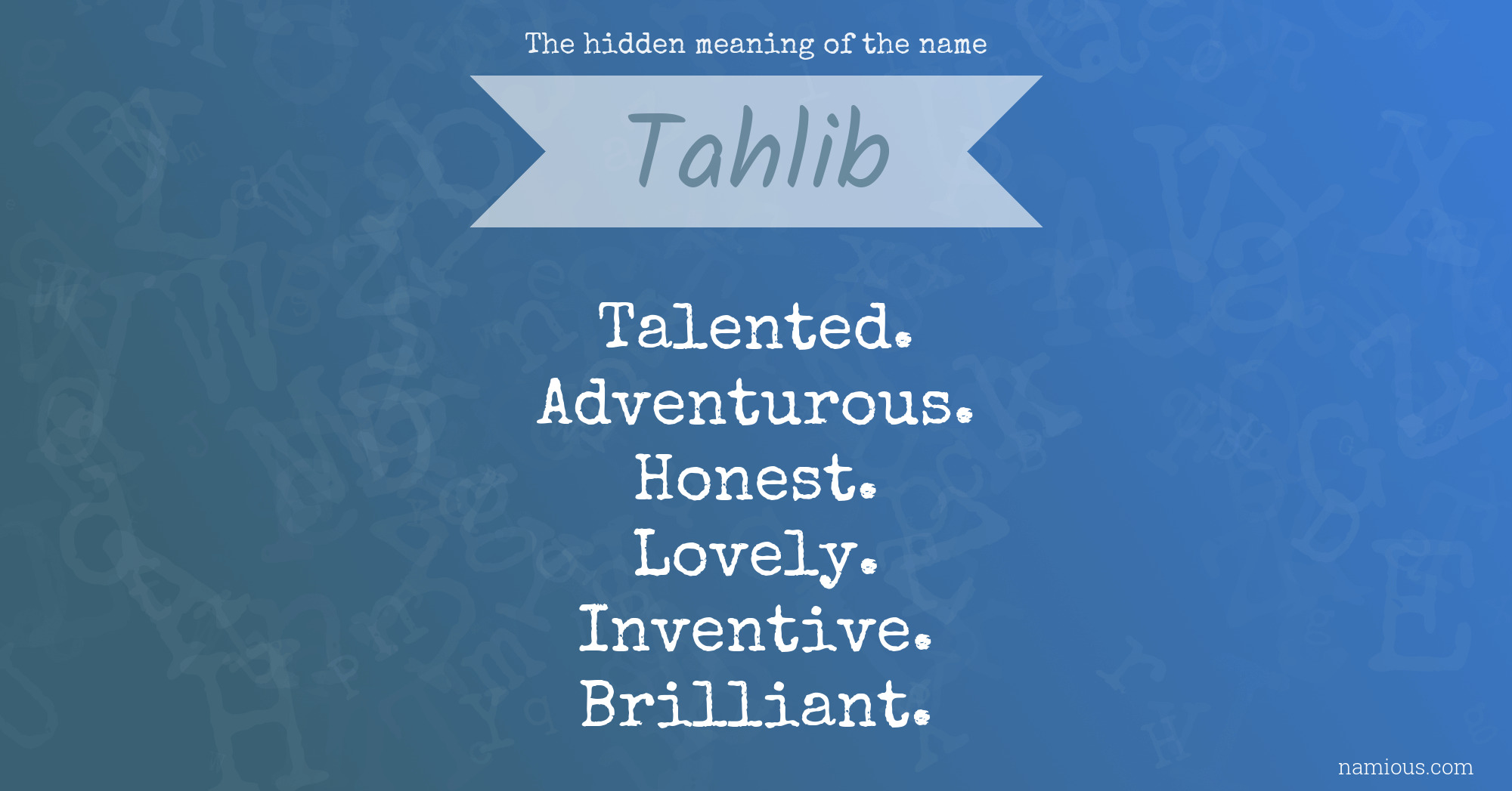 The hidden meaning of the name Tahlib