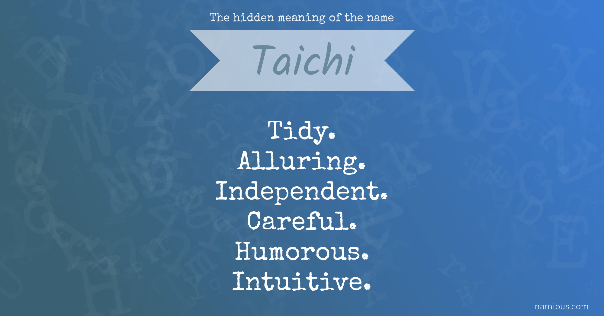 The hidden meaning of the name Taichi