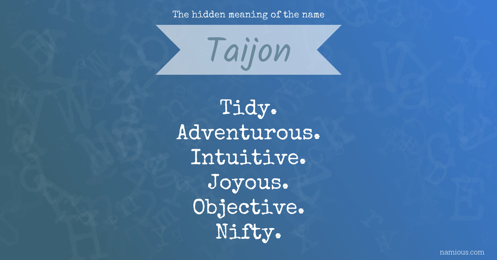 The hidden meaning of the name Taijon