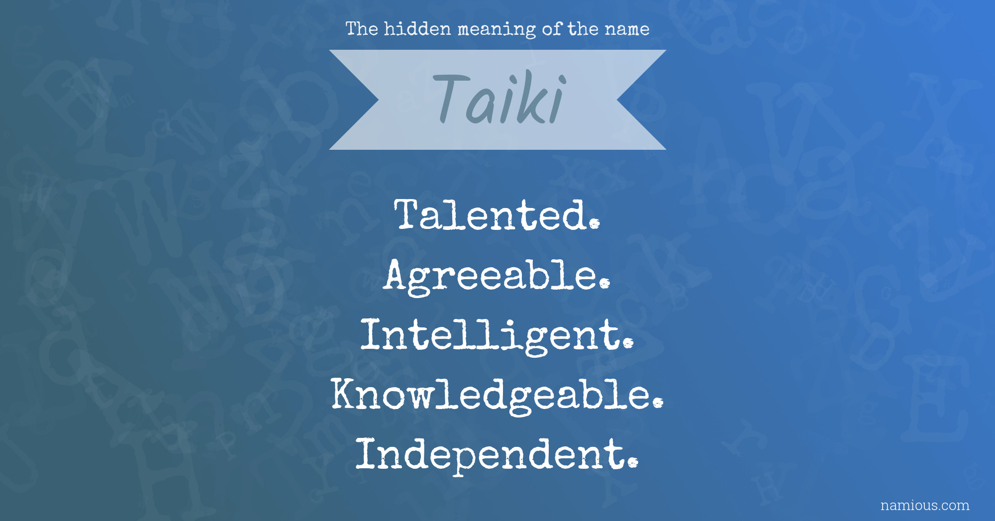 The hidden meaning of the name Taiki