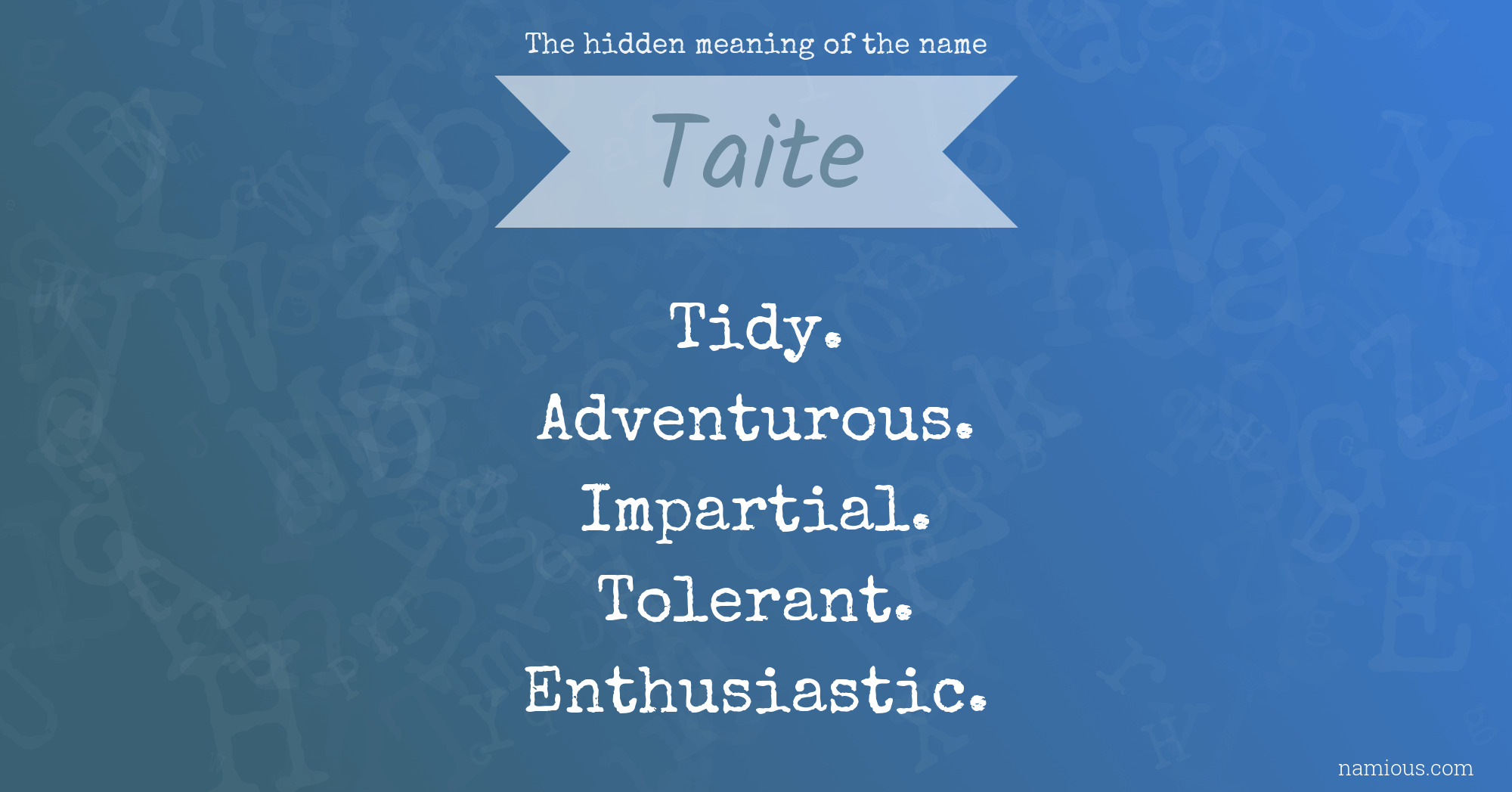 The hidden meaning of the name Taite