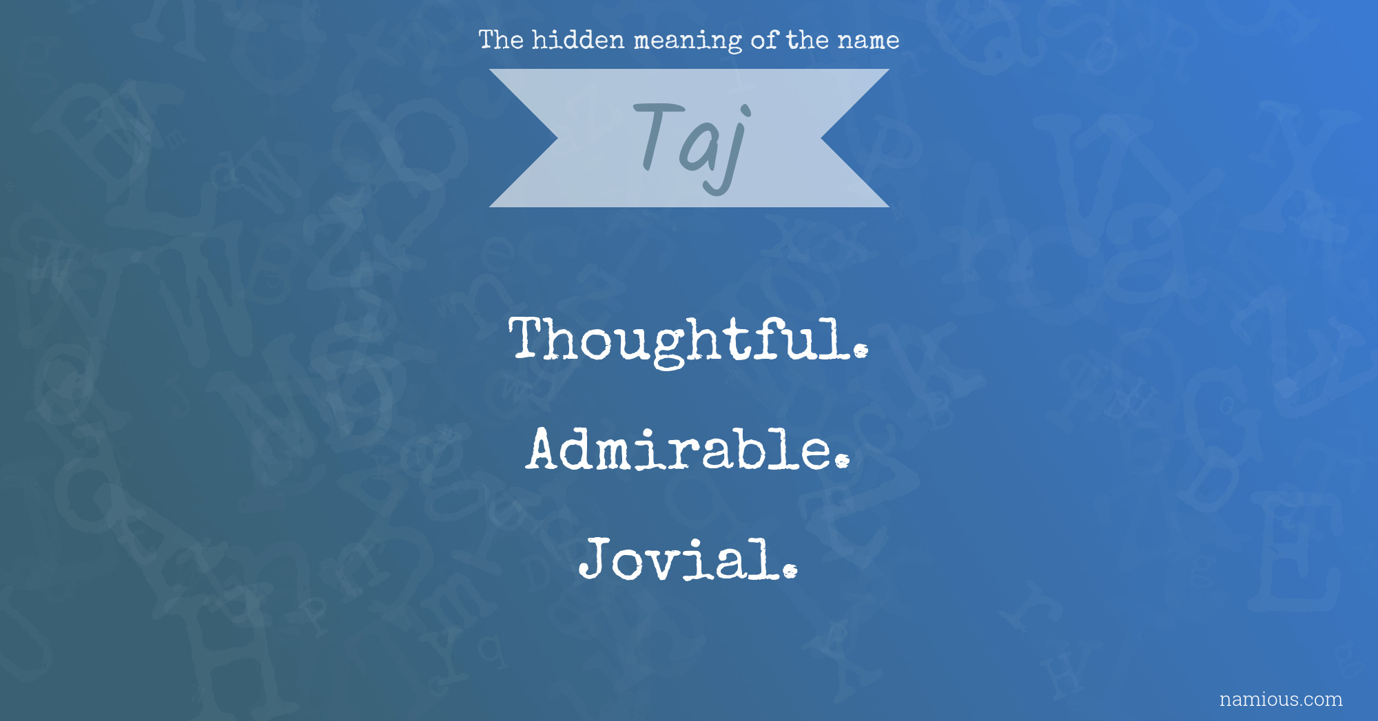 The hidden meaning of the name Taj