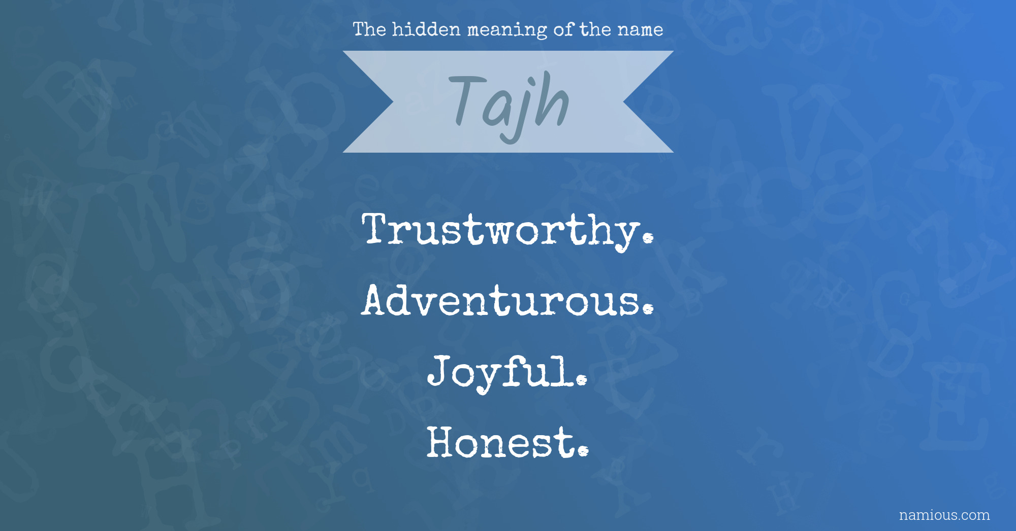 The hidden meaning of the name Tajh