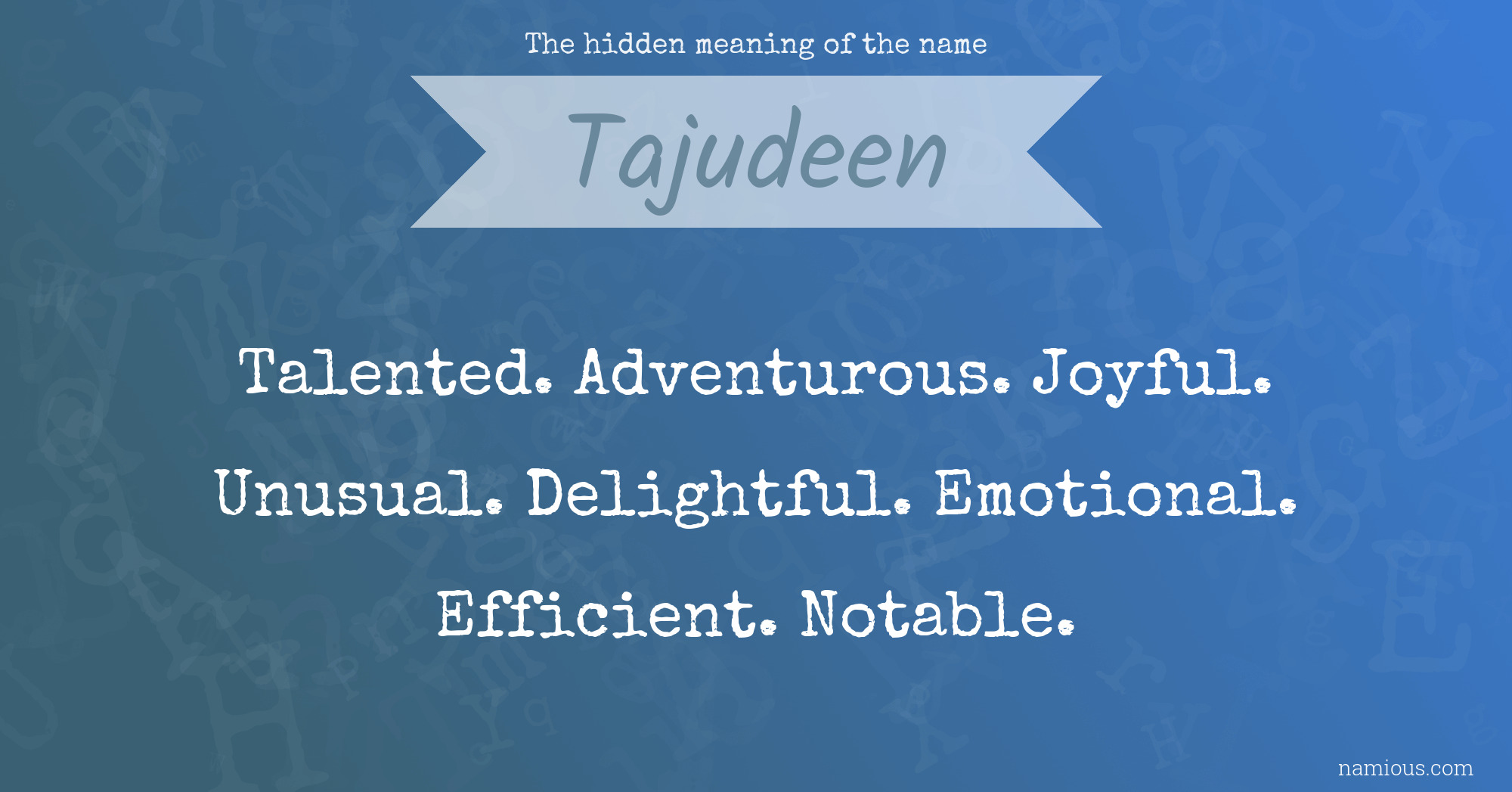 The hidden meaning of the name Tajudeen