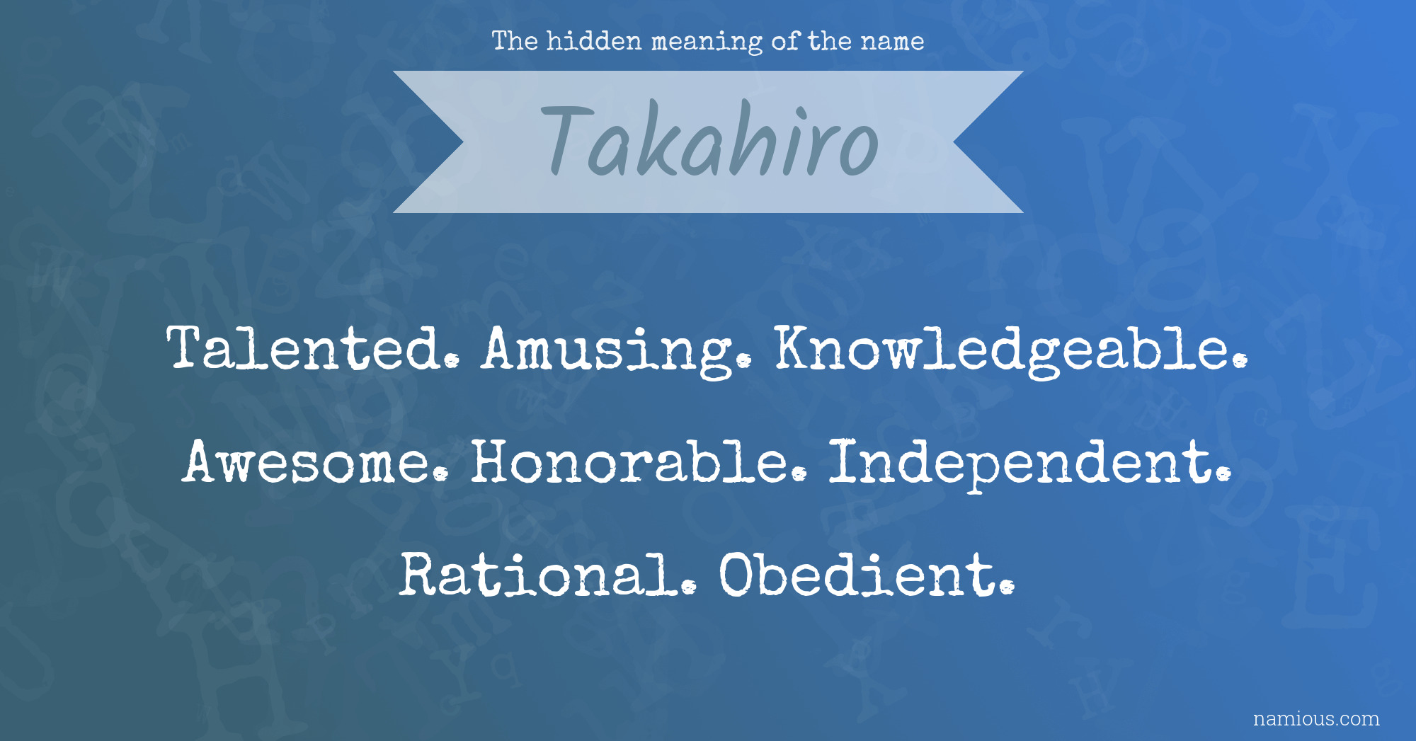 The hidden meaning of the name Takahiro