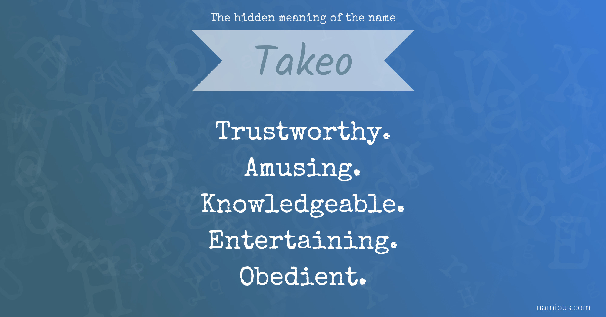 The hidden meaning of the name Takeo