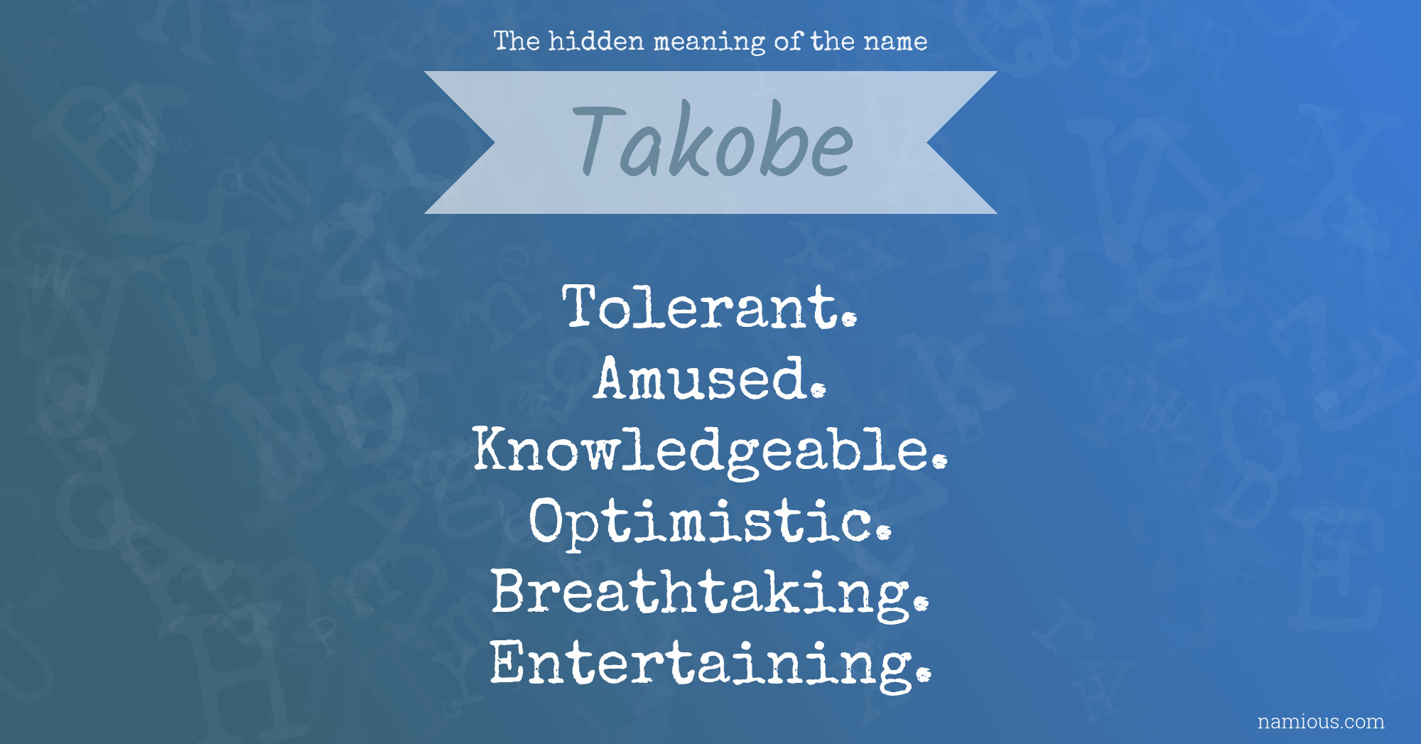 The hidden meaning of the name Takobe