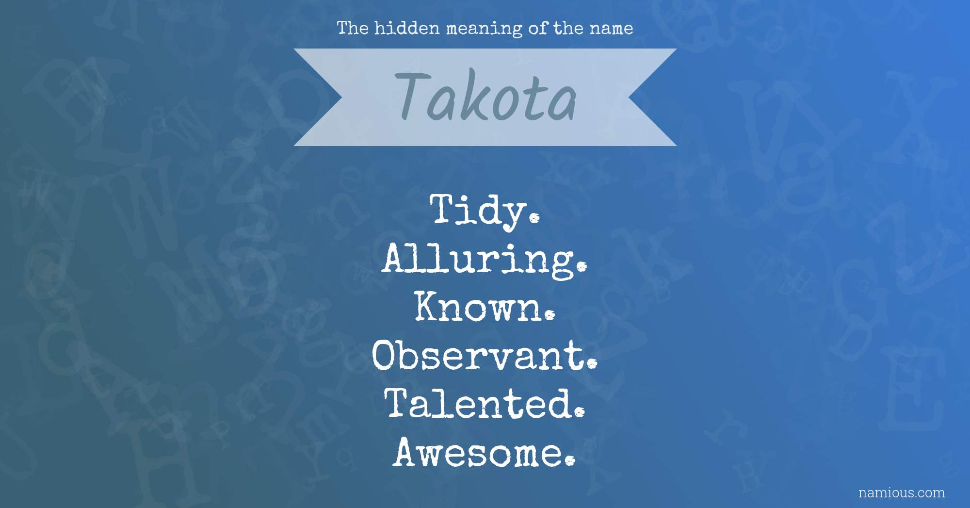 The hidden meaning of the name Takota