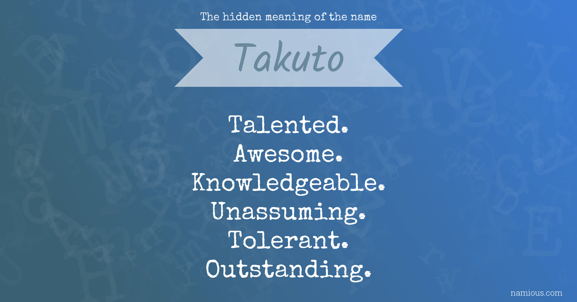 The hidden meaning of the name Takuto