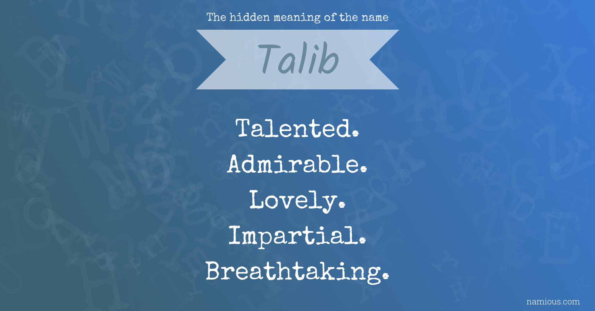 The hidden meaning of the name Talib