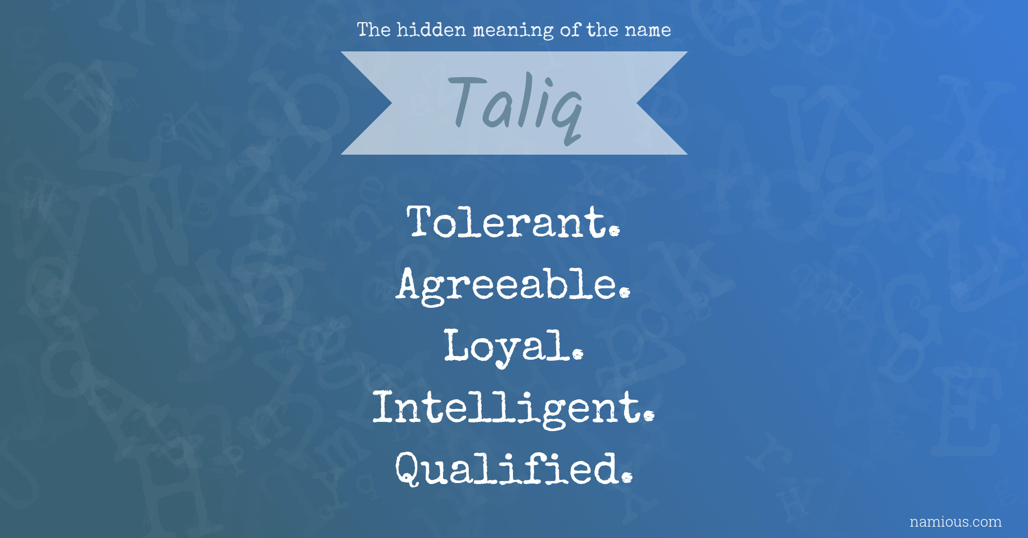 The hidden meaning of the name Taliq