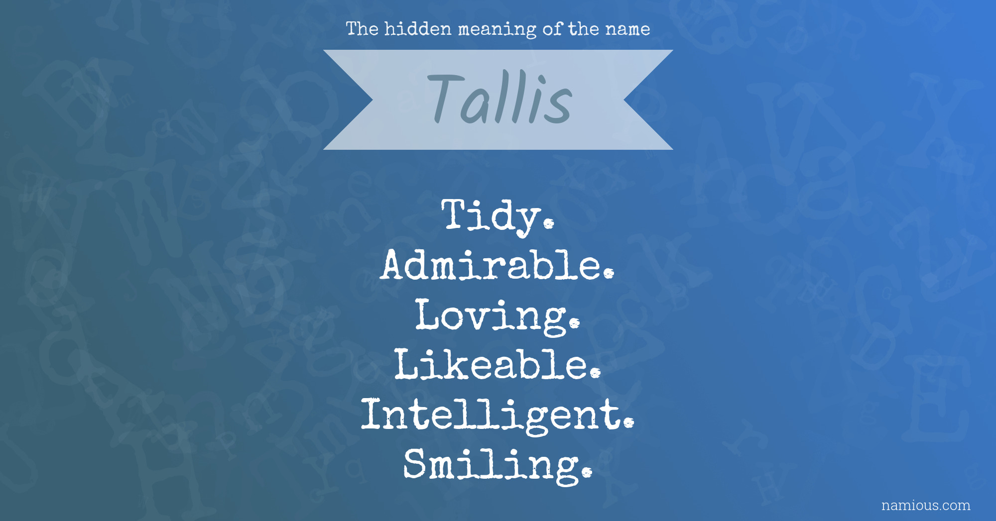 The hidden meaning of the name Tallis