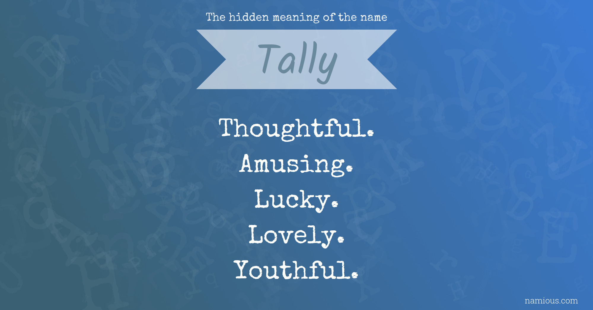 The hidden meaning of the name Tally