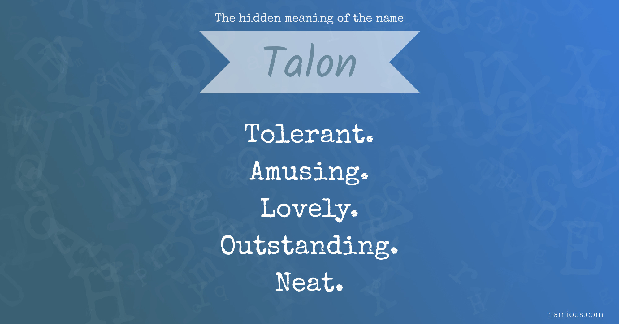 The hidden meaning of the name Talon