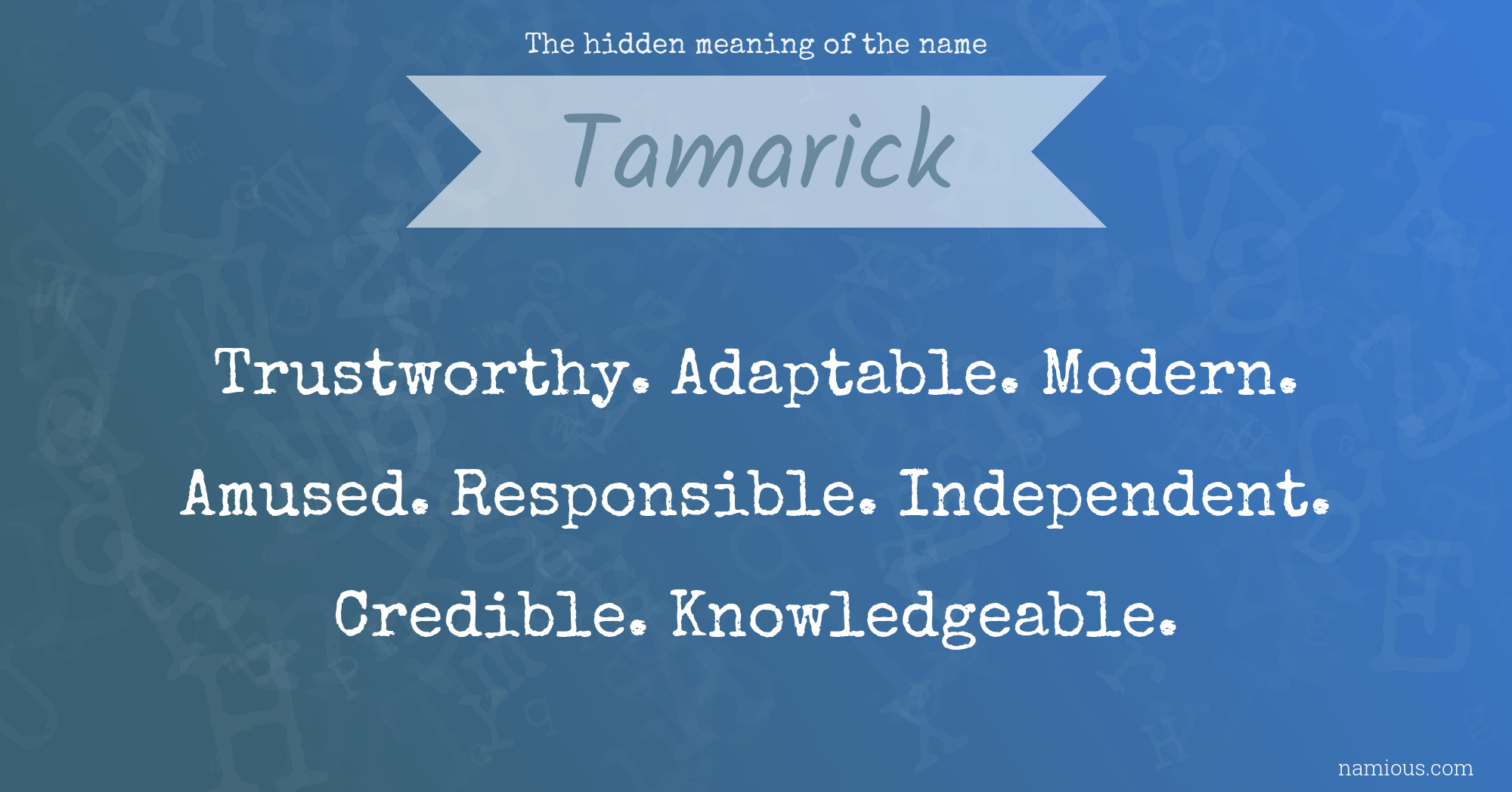 The hidden meaning of the name Tamarick