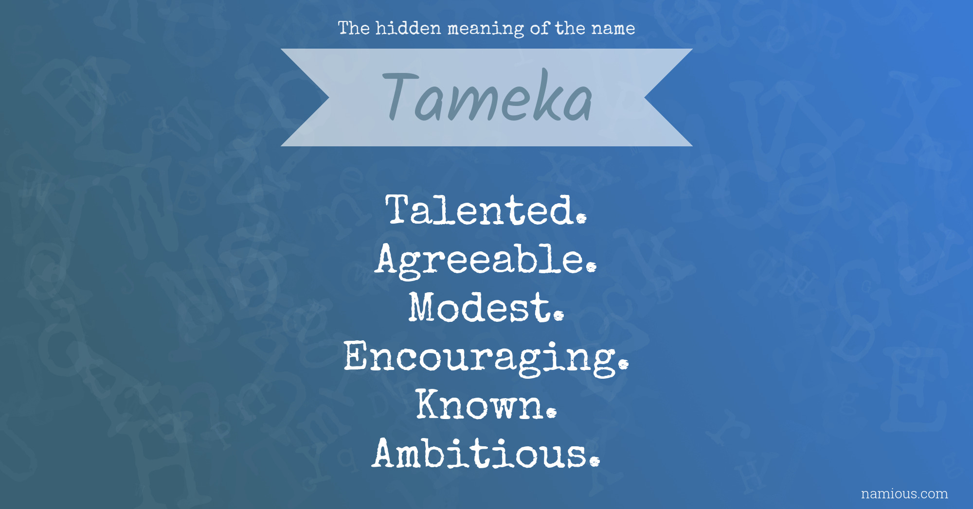 The hidden meaning of the name Tameka