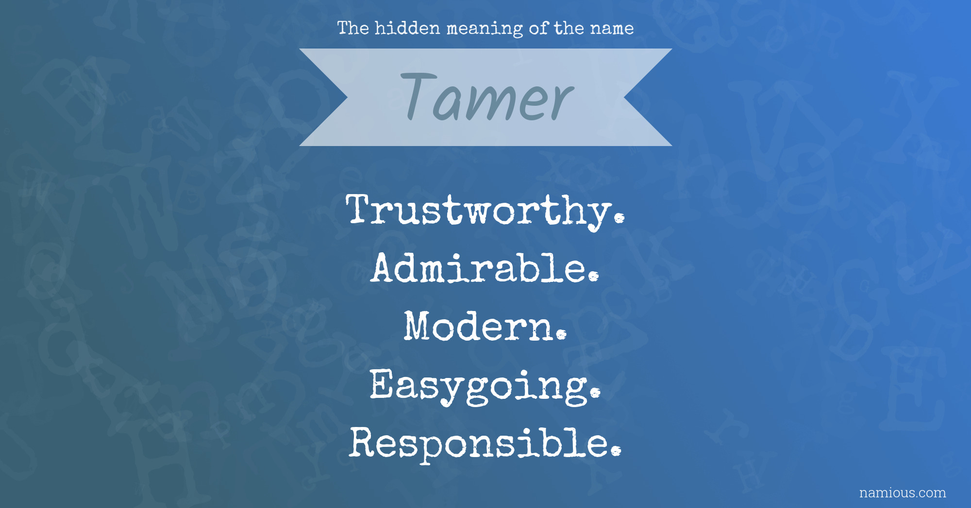 The hidden meaning of the name Tamer