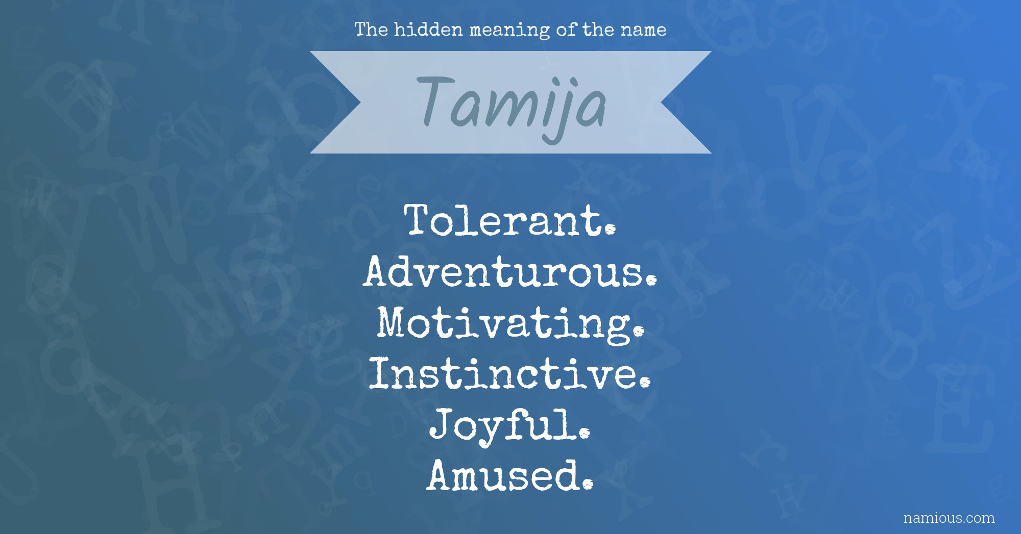 The hidden meaning of the name Tamija