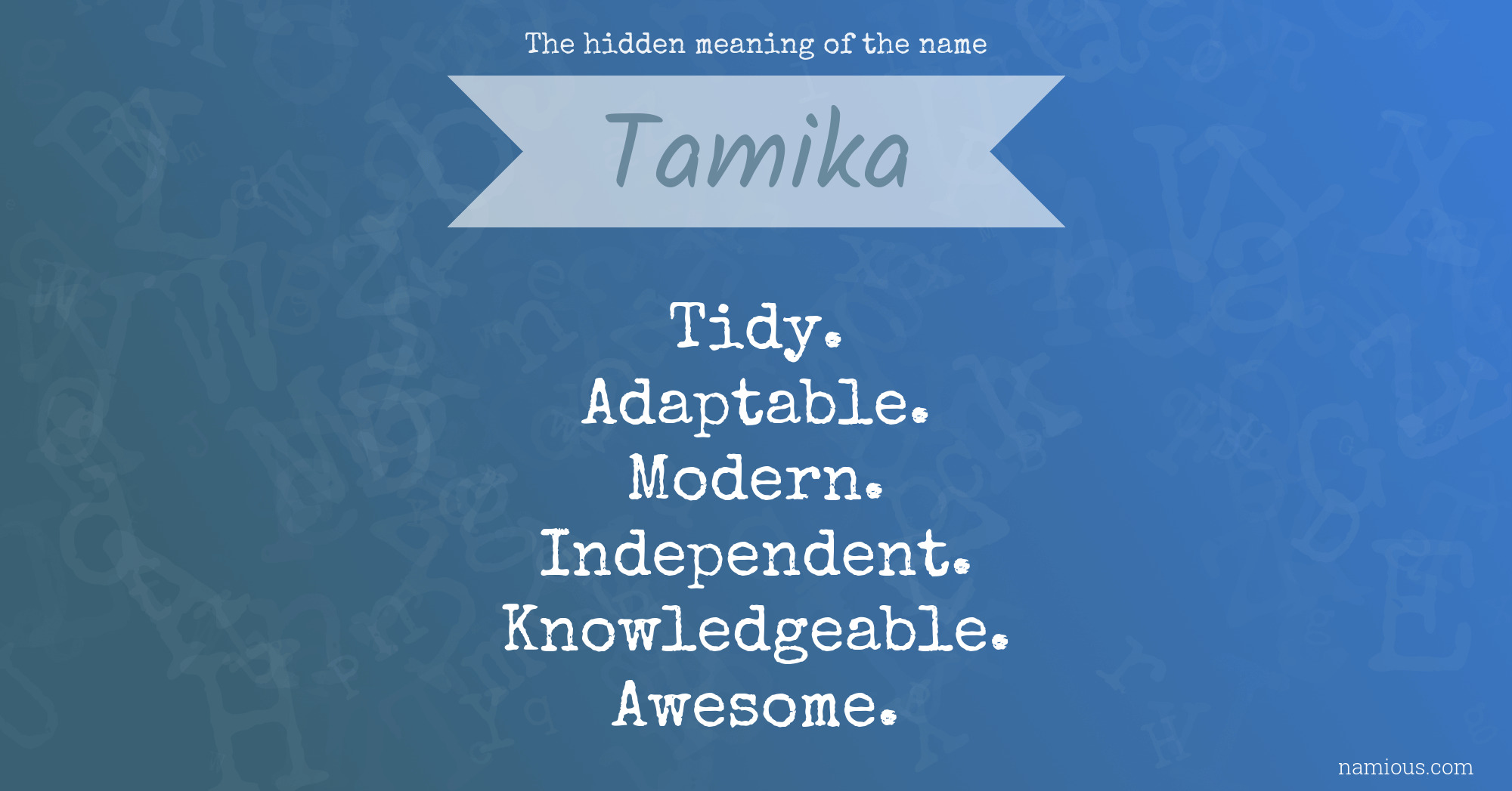 The hidden meaning of the name Tamika