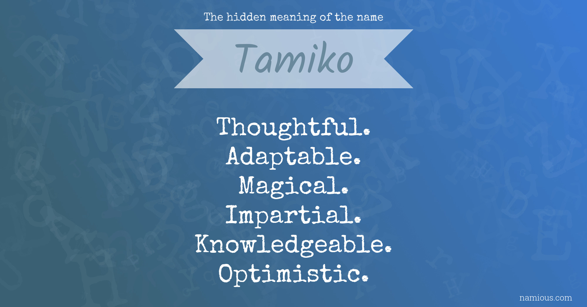 The hidden meaning of the name Tamiko