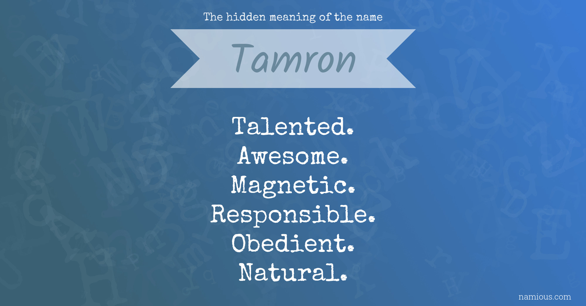 The hidden meaning of the name Tamron