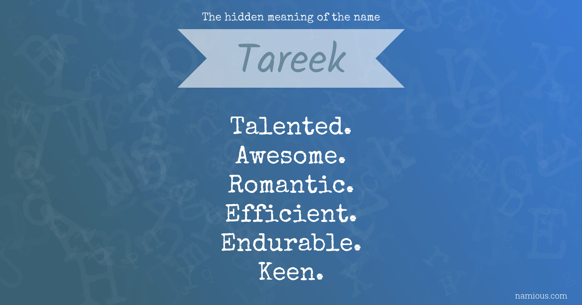 The hidden meaning of the name Tareek