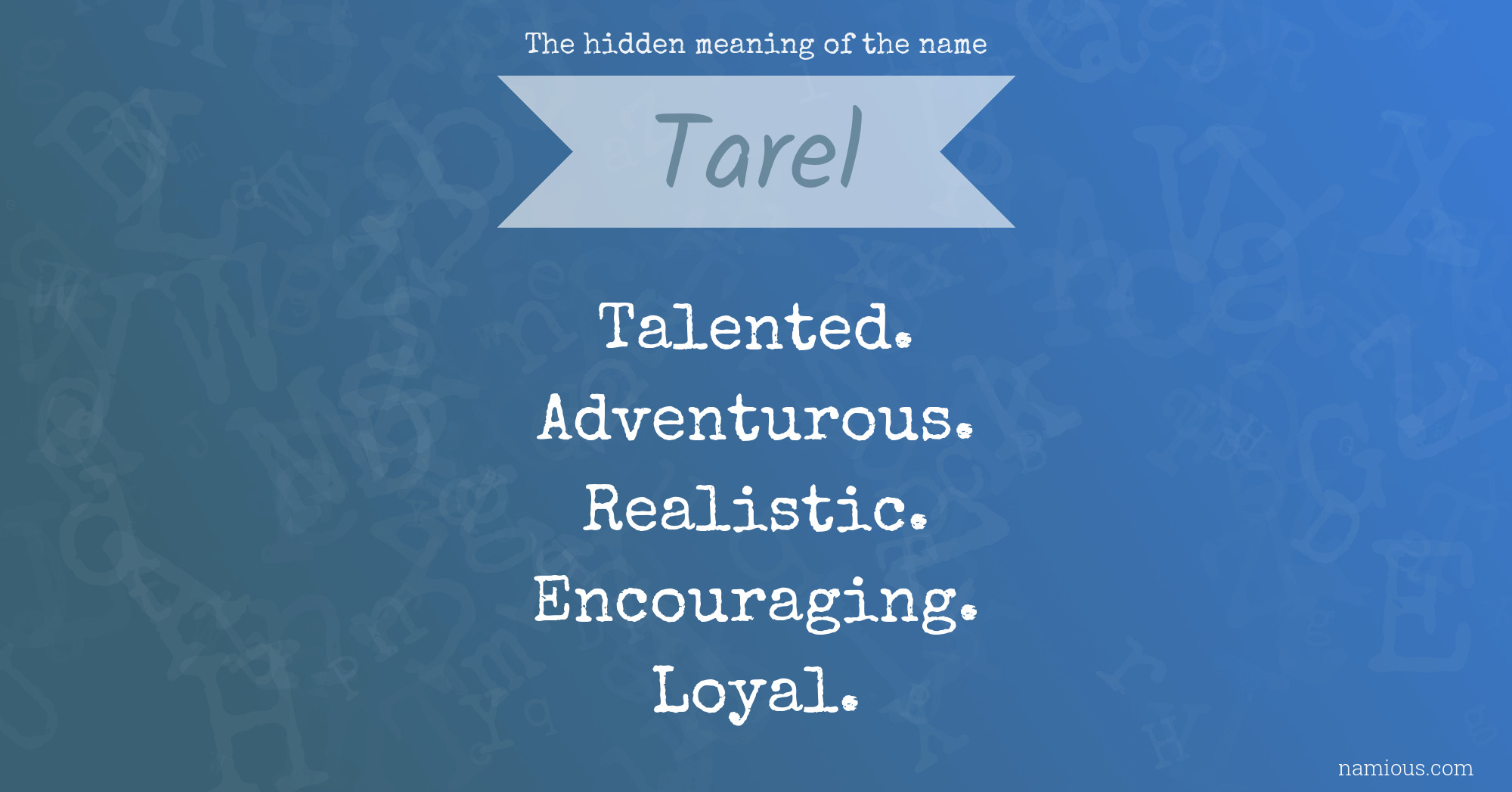 The hidden meaning of the name Tarel