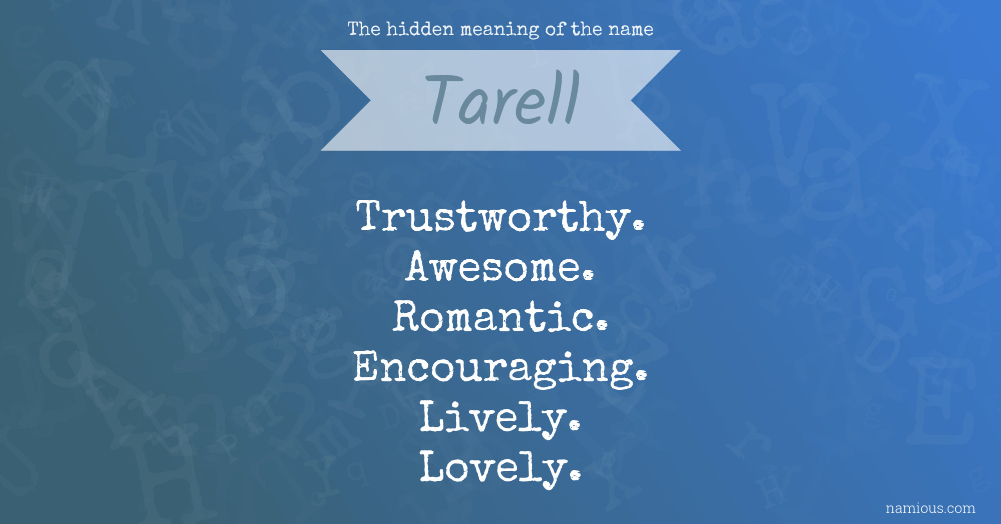 The hidden meaning of the name Tarell