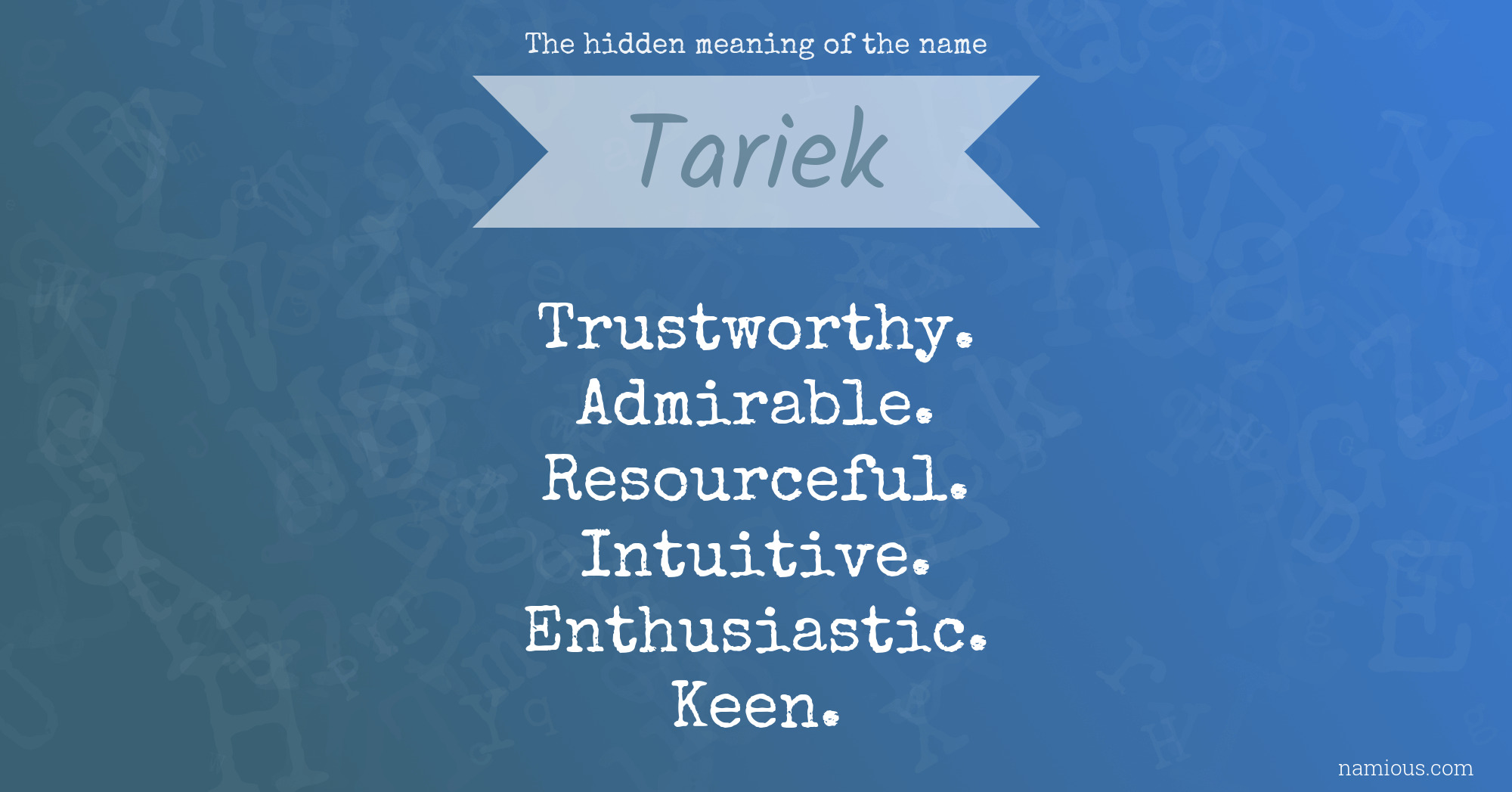 The hidden meaning of the name Tariek