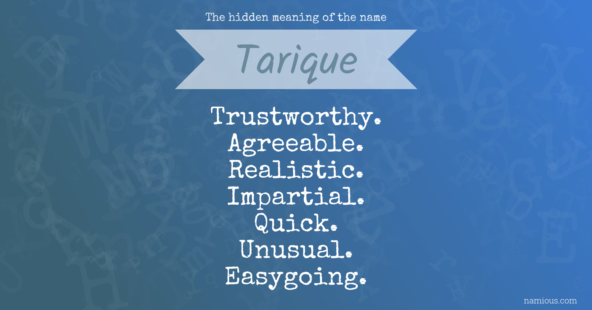 The hidden meaning of the name Tarique