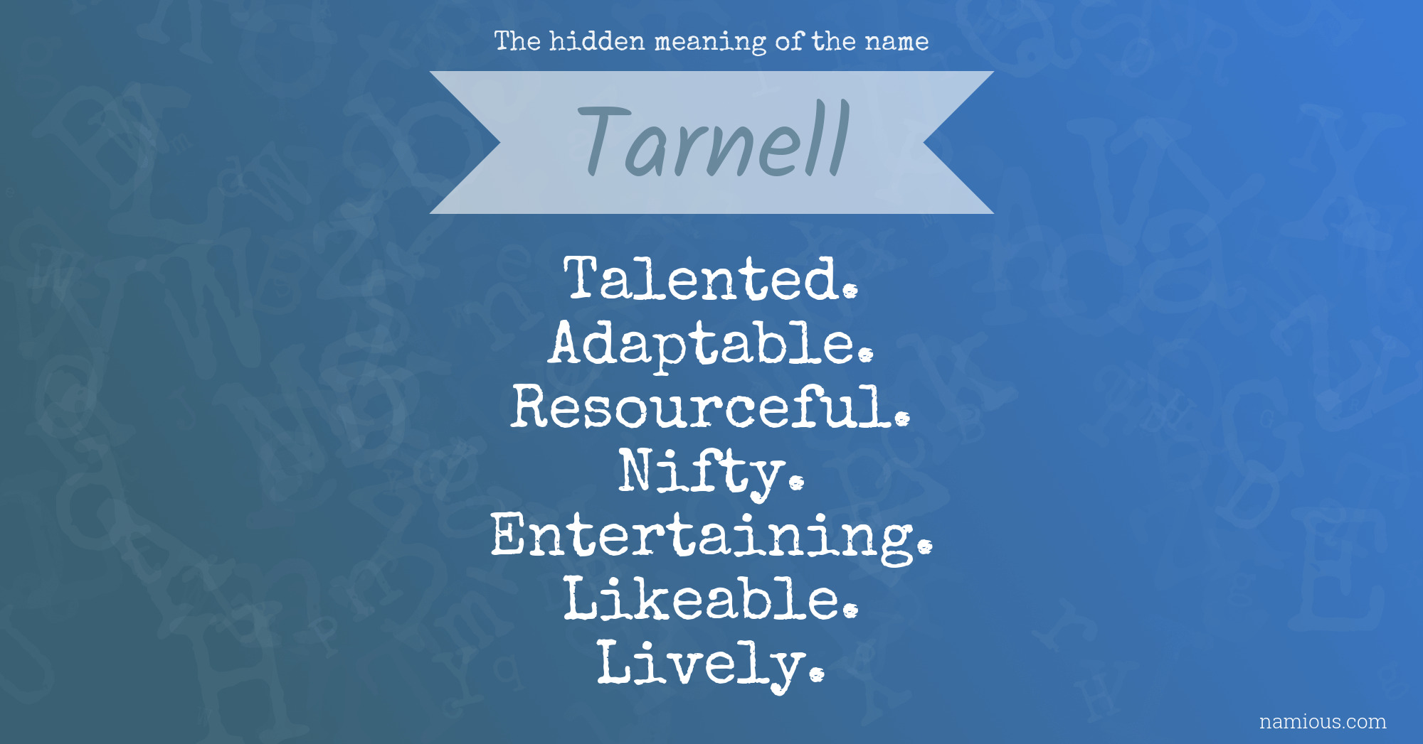 The hidden meaning of the name Tarnell