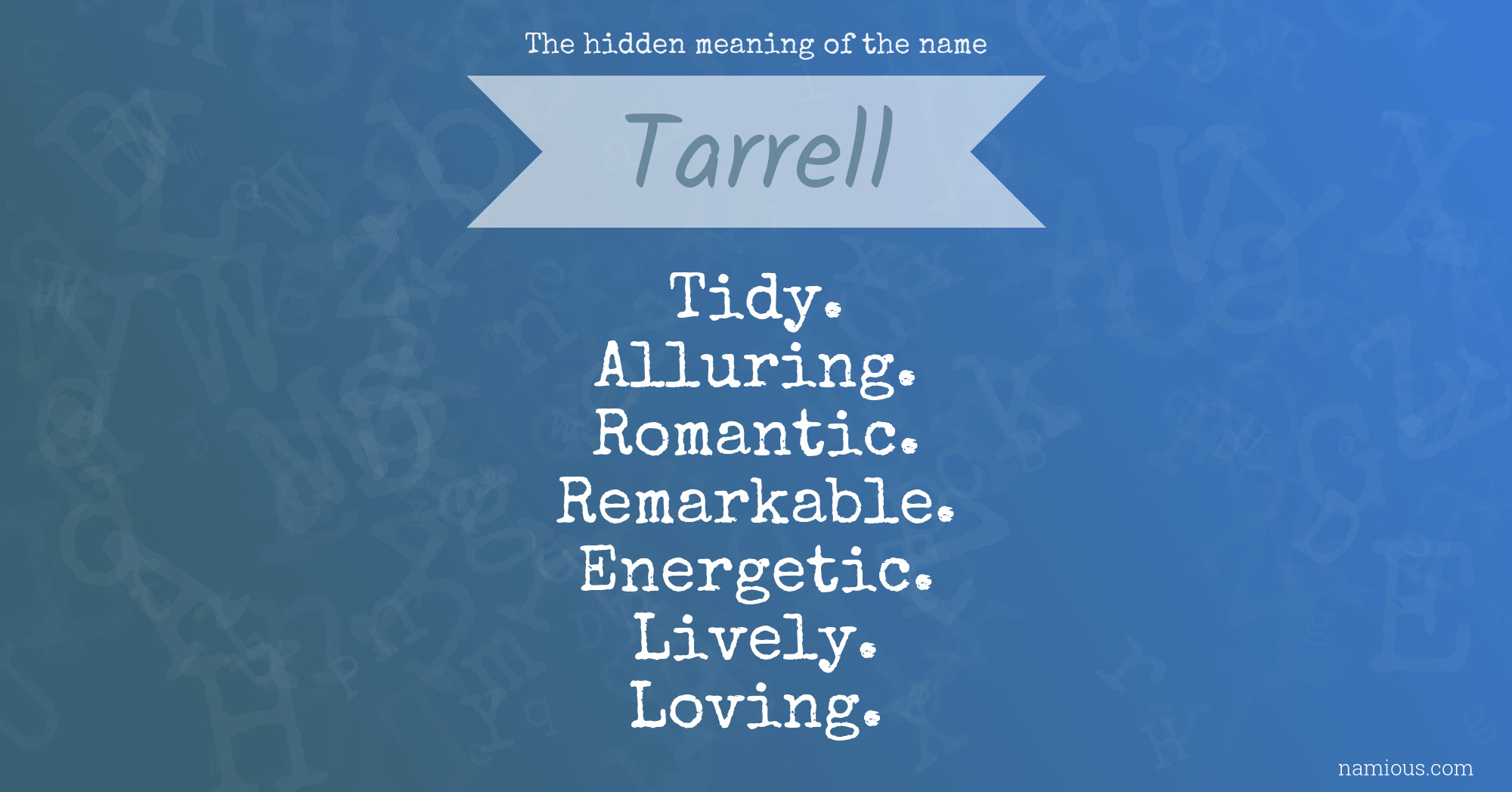 The hidden meaning of the name Tarrell