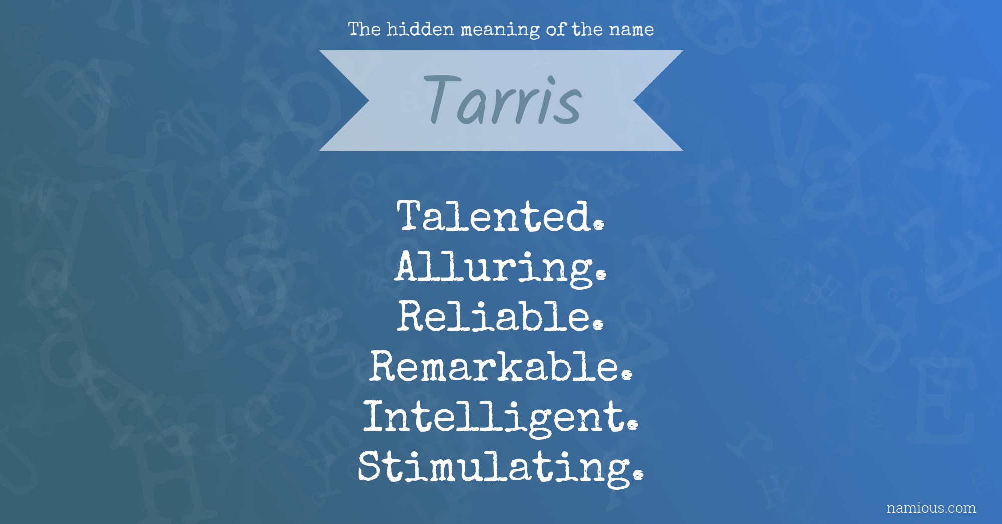 The hidden meaning of the name Tarris