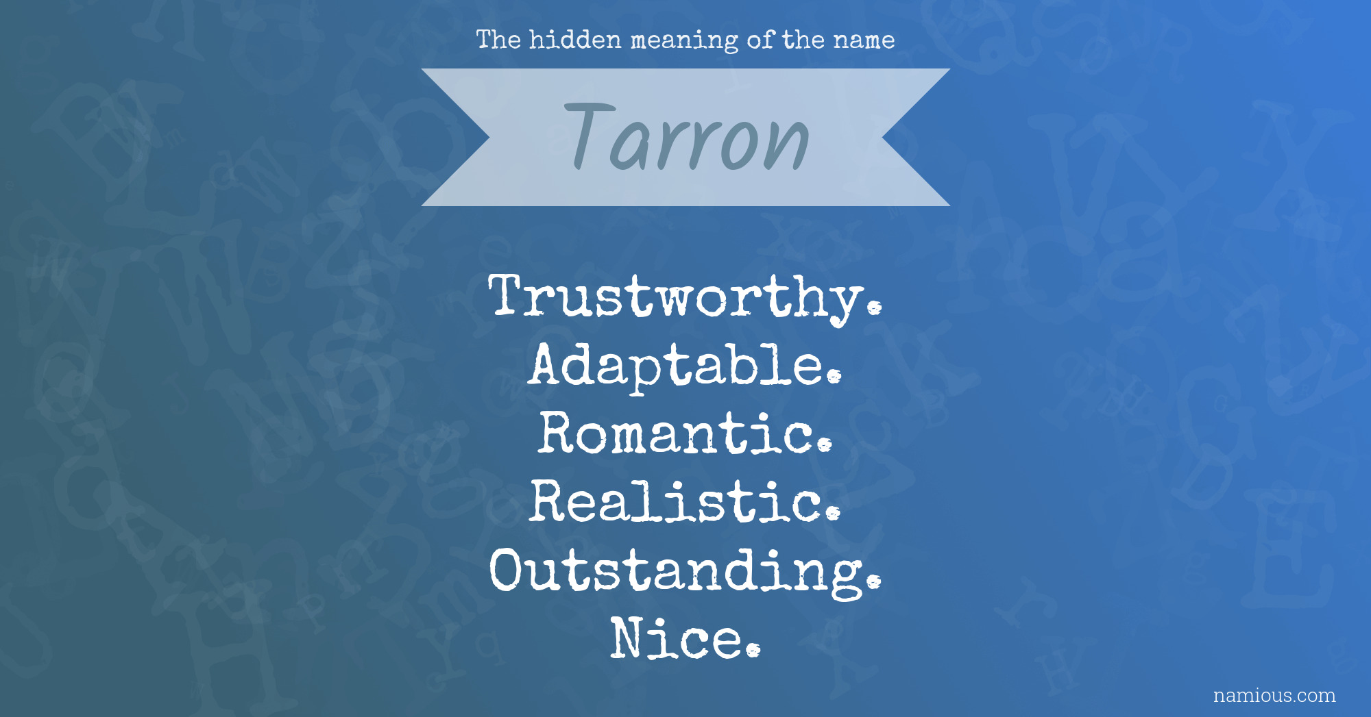 The hidden meaning of the name Tarron