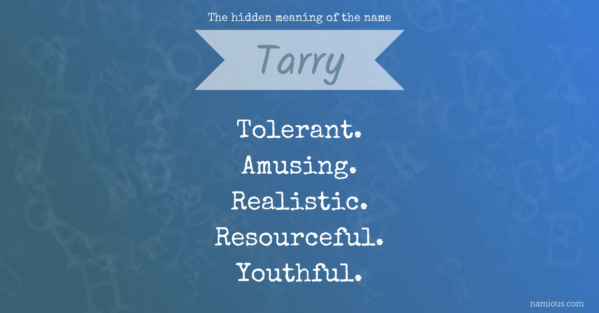 The hidden meaning of the name Tarry