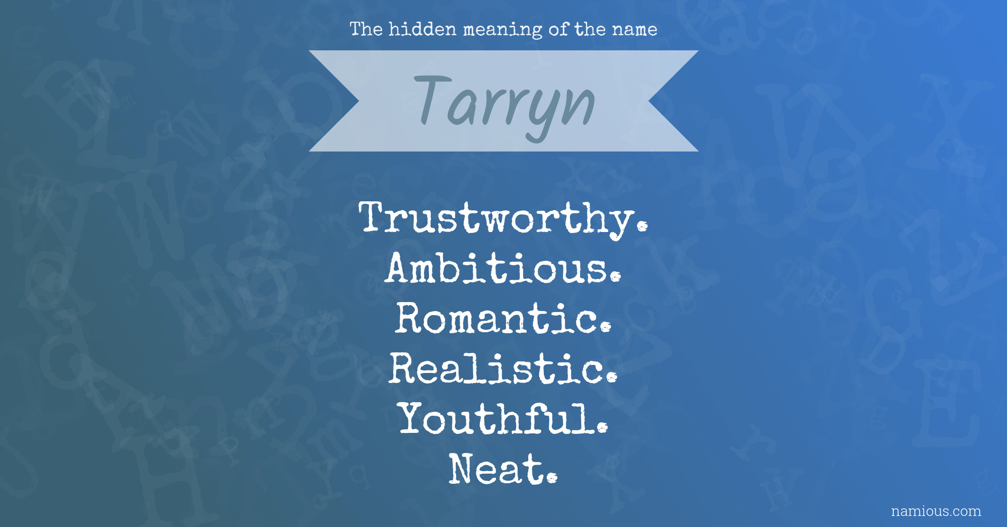 The hidden meaning of the name Tarryn