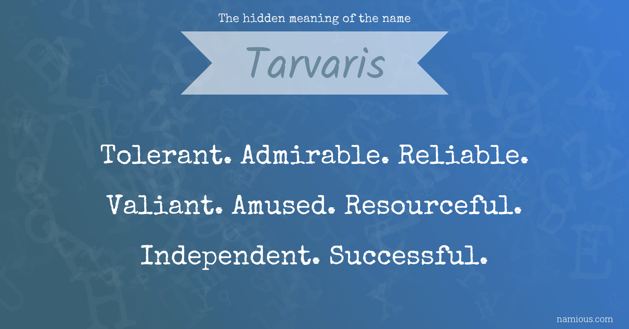 The hidden meaning of the name Tarvaris