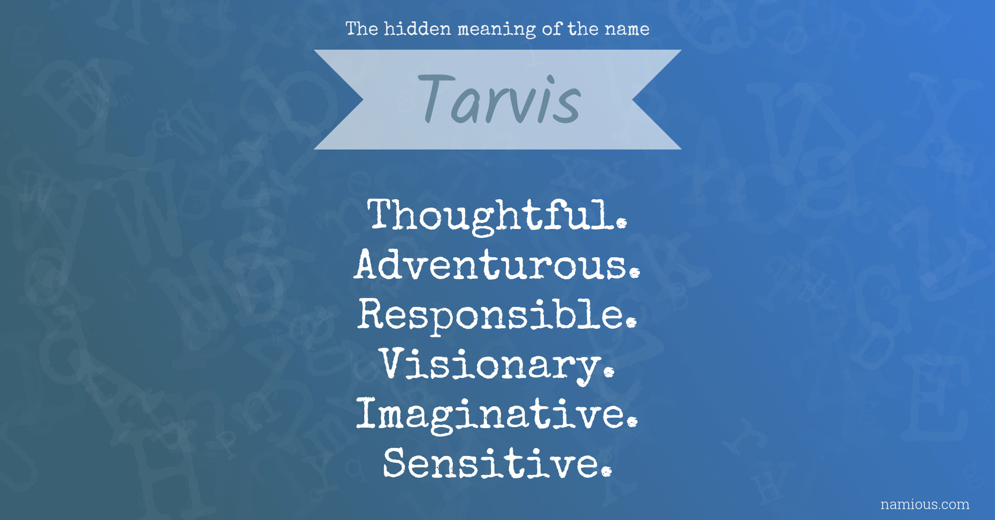 The hidden meaning of the name Tarvis